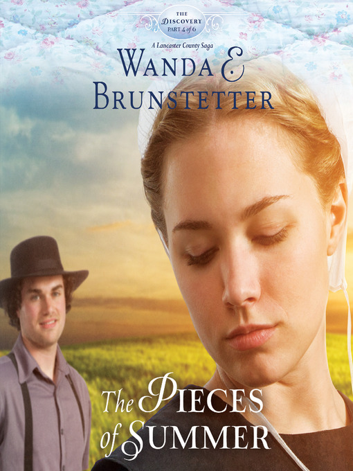 Title details for The Pieces of Summer by Wanda E Brunstetter - Available